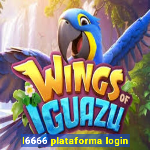 l6666 plataforma login